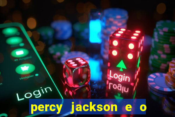 percy jackson e o ladr o de raios filme completo dublado baixar